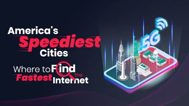 America’s Fastest Cities: Where Lightning-Speed Internet Reigns