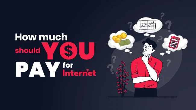 How Much Should You Pay for Internet