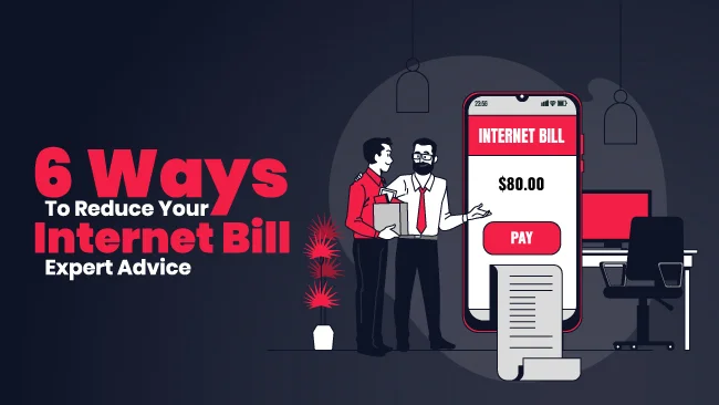 6 Ways To Reduce Your Internet Bill Expert Advice