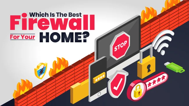 Which Is The Best Firewall For Your Home