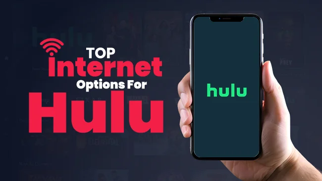 Explore The Top Internet Options For Hulu